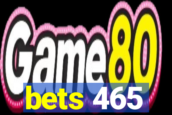 bets 465